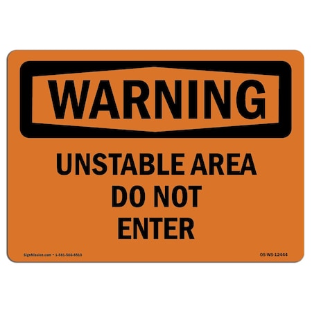 Signmission OSHA Warning Sign, 10" Height, 14" Width, Rigid Plastic, Unstable Area Do Not Enter, Landscape OS-WS-P-1014-L-12444